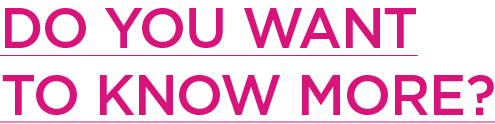 Do you want to know more?